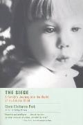 Siege A Familys Journey Into the World of an Autistic Child