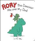 Rory the Dinosaur Me & My Dad
