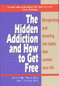 Hidden Addiction and How to Get Free, the - Volumei