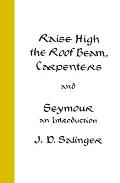 Raise High the Roof Beam Carpenters & Seymour An Introduction