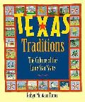 Texas Traditions The Culture Of The Lone