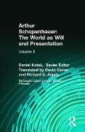 Arthur Schopenhauer: The World as Will and Presentation: Volume II