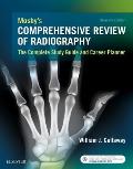 Mosbys Comprehensive Review Of Radiography The Complete Study Guide & Career Planner