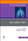 Lung Cancer, Part I, an Issue of Clinics in Chest Medicine: Volume 41-1
