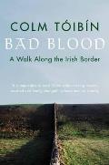 Bad Blood A Walk Along the Irish Border