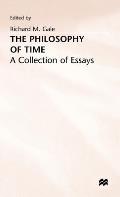 The Philosophy of Time: A Collection of Essays