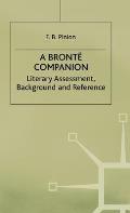 A Bronte Companion: Literary Assessment, Background and Reference