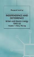 Independence and Deterrence: Volume 1: Policy Making