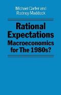 Rational Expectations: Macroeconomics for the 1980s?