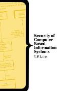Security of Computer Based Information Systems