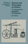 Science and Technology in History: An Approach to Industrial Development