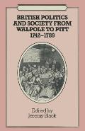 British Politics and Society from Walpole to Pitt 1742-1789