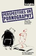 Perspectives on Pornography: Sexuality in Film and Literature