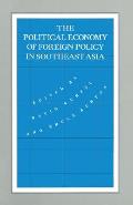The Political Economy of Foreign Policy in Southeast Asia