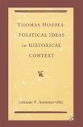 Thomas Hobbes: Political Ideas in Historical Context