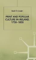 Print and Popular Culture in Ireland, 1750-1850