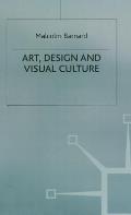 Art, Design and Visual Culture: An Introduction