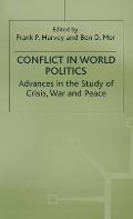 Conflict in World Politics: Advances in the Study of Crisis, War and Peace