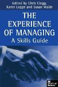 The Experience of Managing: A Skills Guide