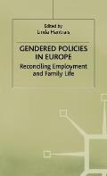 Gendered Policies in Europe: Reconciling Employment and Family Life