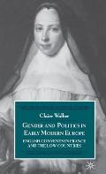 Gender and Politics in Early Modern Europe: English Convents in France and the Low Countries