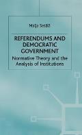 Referendums and Democratic Government: Normative Theory and the Analysis of Institutions