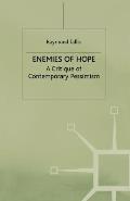 Enemies of Hope: A Critique of Contemporary Pessimism