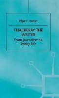 Thackeray the Writer: Pendennis to Denis Duval