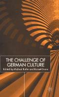 The Challenge of German Culture: Essays Presented to Wilfried Van Der Will
