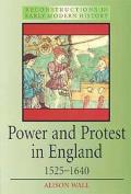Power and Protest in England 1525-1640