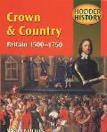 Crown & Country, Britain 1500-1750