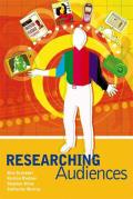 Researching Audiences: A Practical Guide to Methods in Media Audience Analysis