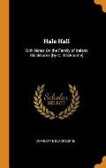 Hale Hall: With Notes on the Family of Ireland Blackburne [by C. Blackburne]