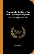 Journal of a Soldier of the 71st, or Glasgow Regiment: Highland Light Infantry, from 1806 to 1815