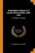 Biographical Memoir of Josiah Willard Gibbs, 1839-1903: By Charles S. Hastings