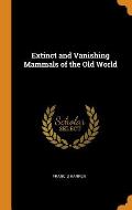 Extinct and Vanishing Mammals of the Old World