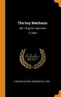 The Boy Mechanic: 800 Things for Boys to Do; Volume 3