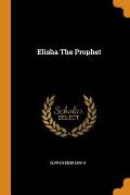 Elisha the Prophet