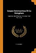 Linguo Internaciona Di La Delegitaro: (sistemo Ido.) Practical Grammar and Exercises