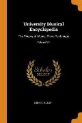 University Musical Encyclopedia: The Theory of Music, Piano Technique; Volume VIII