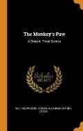 The Monkey's Paw: A Story in Three Scenes