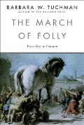 March of Folly From Troy to Vietnam