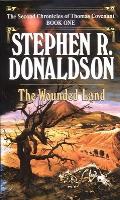 The Wounded Land: The Second Chronicles Of Thomas Covenant The Unbeliever 1