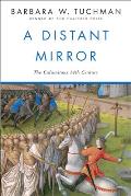 Distant Mirror The Calamitous 14th Century