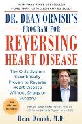 Dr Dean Ornishs Program for Reversing Heart Disease The Only System Scientificallty Proven to Reverse Heart Disease Without Drugs or Surgery
