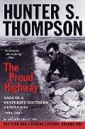 Proud Highway Saga of a Desperate Southern Gentleman 1955 1967