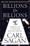 Billions & Billions Thoughts on Life & Death at the Brink of the Millenium