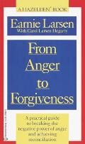 From Anger to Forgiveness: A Practical Guide to Breaking the Negative Power of Anger and Achieving Reconciliation