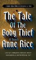 The Tale Of The Body Thief: Vampire Chronicles 4