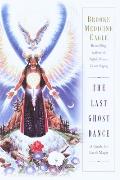 The Last Ghost Dance: A Guide for Earth Mages